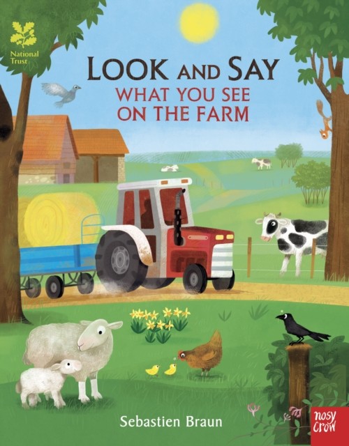 National Trust: Look and Say What You See on the Farm by Sebastien Braun