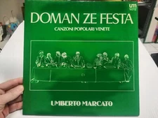 Umberto Marcato ‎Lp Vinile disco DOMAN ZE FESTA canzoni popolari venete VENETO