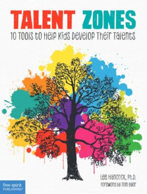 Talent Zones: 10 Tools to Help Kids Develop Their Talen - Paperback / softback N