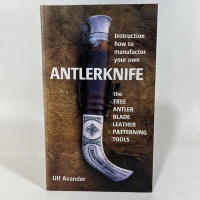 Antler Knife: How to Make Book Ulf Avander Swedish Knives and Knife Making