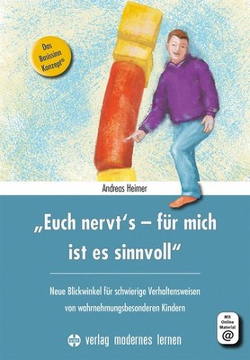 ''Euch nervt's - für mich ist es sinnvoll'' Neue Blickwinkel für schwierige Ver...