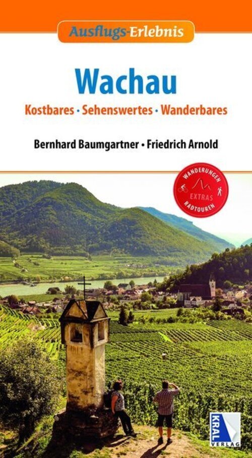Wachau Kostbares, Sehenswertes, Wanderbares. Wanderungen, Radtouren