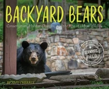 Backyard Bears: Conservation, Habitat Changes, and the Rise of Urban Wildlife (