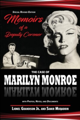 Grandison - Memoirs of a Deputy Coroner  The Case of Marilyn Monroe -  - X555z