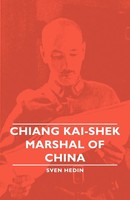 Sven Hedin | Chiang Kai-Shek - Marshal Of China | Taschenbuch | Englisch (2007)