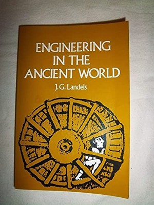Engineering in the Ancient World, Landels