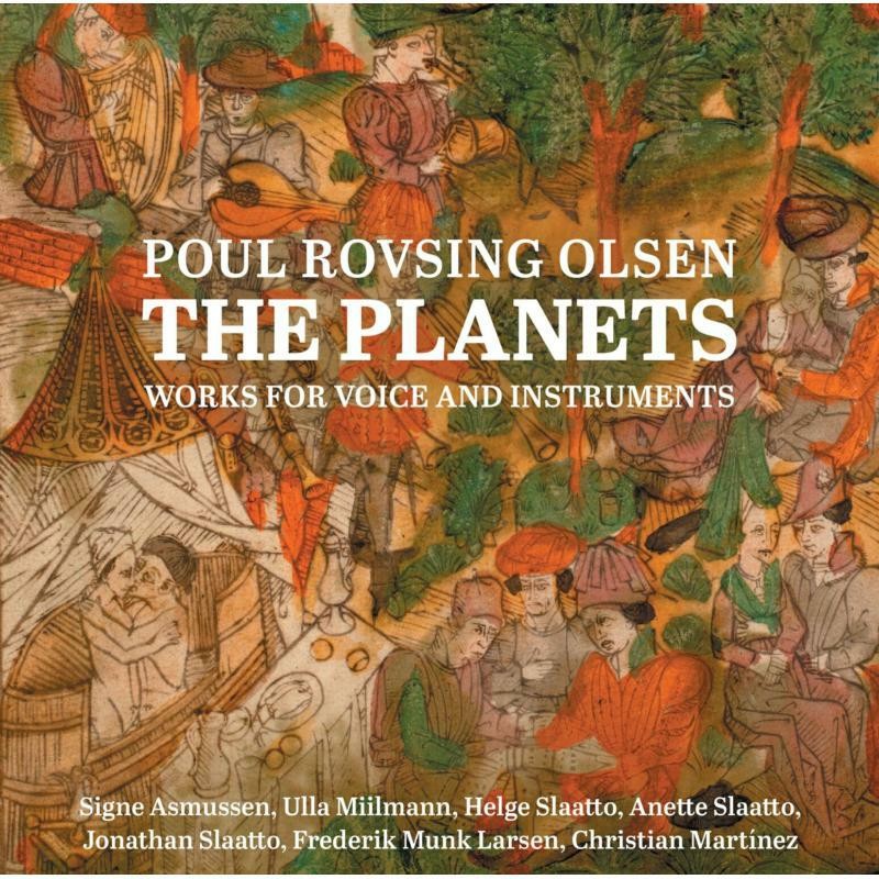 8226128 Various Artists Poul Rovsing Olsen: the Planets - Works For Voice and