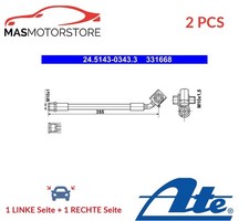 BREMSSCHLAUCH BREMSLEITUNG PAAR VORNE ATE 245143-03433 2PCS A FÜR OPEL ASTRA K