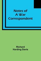 Richard Harding Davis | Notes Of A War Correspondent | Taschenbuch | Englisch