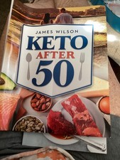 Keto After 50 James Wilson Recipes Cookbook Cooking Dieting Cook Book
