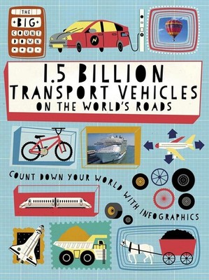 The Big Countdown: 1.5 Billion Transport Vehicles on the World's Roads by Ben Hu