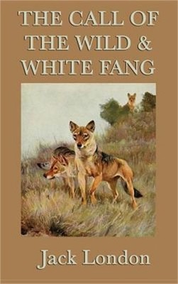 The Call of the Wild & White Fang (Hardback or Cased Book)