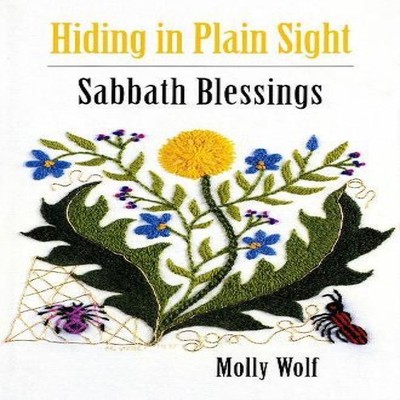 Hiding in Plain Sight Sabbath Blessings Molly Wolf Paperback The
