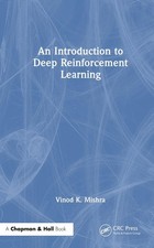 An Introduction to Deep Reinforcement Learning by Vinod K. Mishra Hardcover Book