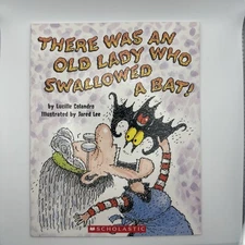 There Was an Old Lady Who Swallowed a Bat! By Lucille Colandro