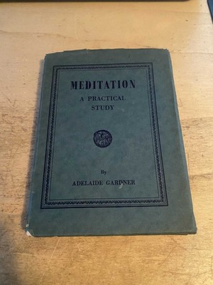 Gardner: Meditation: A Practical Study with Exercises 1952 Good Theosophy 1st PB
