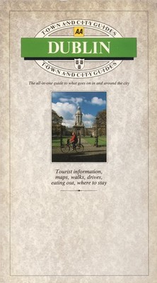 Dublin The all-in-one guide to what goes on in and around the city; Tourist info