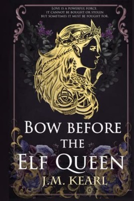 Bow Before the Elf Queen, Kearl, J.M.