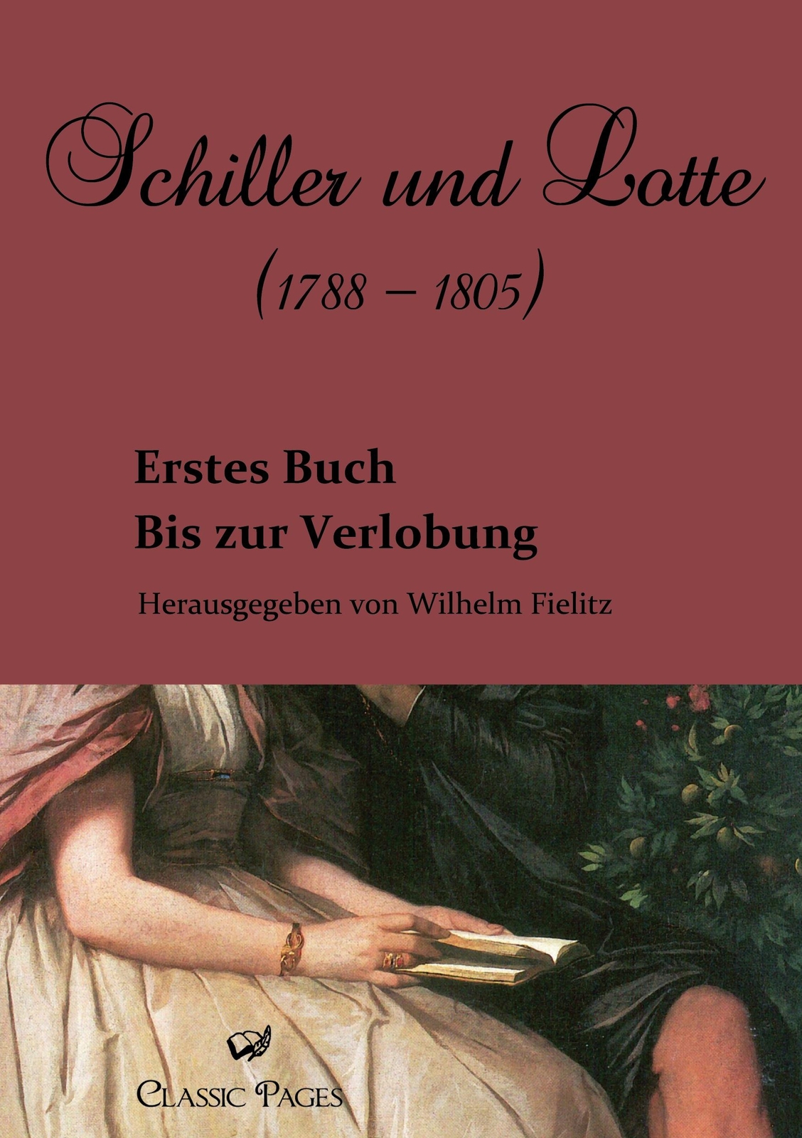 Schiller Und Lotte (1788 - 1805) | Buch | 9783862670475
