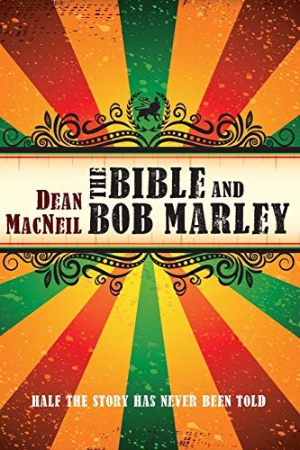The Bible and Bob Marley: Half the Story Has Never Been Told - Image 2
