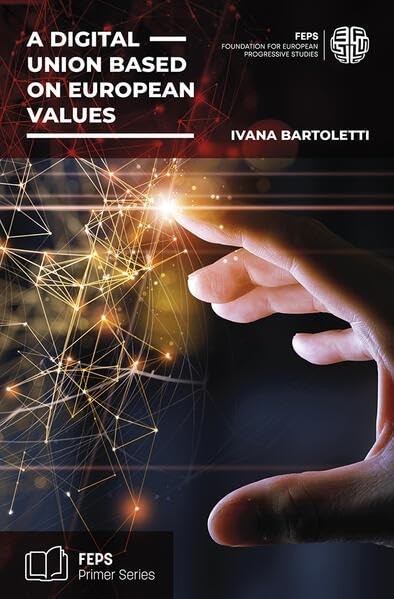 Ивана Бартолетт Цифровой союз, основанный на европейских ценностях (в мягкой обложке) (ИМПОРТ из Великобритании)