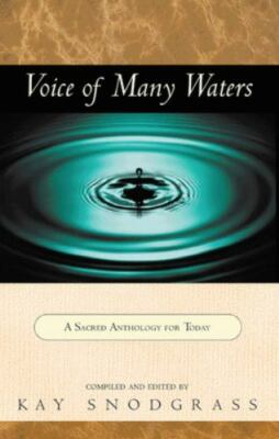 Vocie of Many Waters : A Sacred Anthology for Today by Kay Snodgrass (2000,...