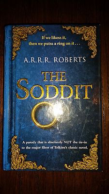 Orbit Books: By A.R.R.R. Roberts - THE SODDIT ; a Hobbit Parody