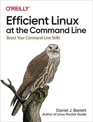 Efficient Linux at the Command Line: Boost Your Buch O'Reilly Media