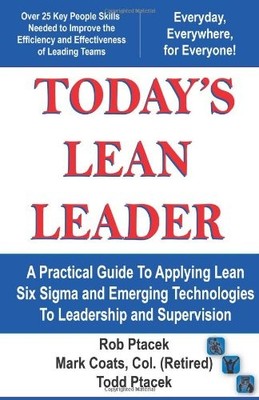 Lean Leadership - Today's Lean Leader! A Practical G...
