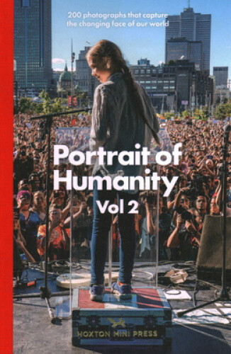 Thumbnail - Portrait Of Humanity Vol 2: 200 Photographs That Capture The Changing