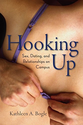 #ad Hooking Up: Sex Dating and Relationships on Campus by Kathleen A. Bogle $3.85