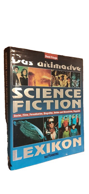 Das ultimative Science- Fiction- Lexikon. Stories, Filme, Fernsehserien, Biograf