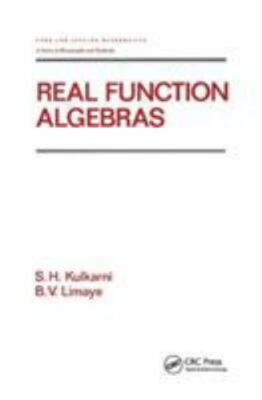 Real Function Algebras, Paperback by Kulkarni, S. H.; Limaye, B. V., Brand Ne...
