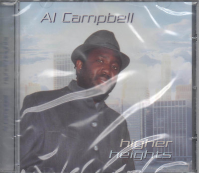 Al Campbell Higher Heights CD NEU If You Know That U R Bless A Little Prayer To 