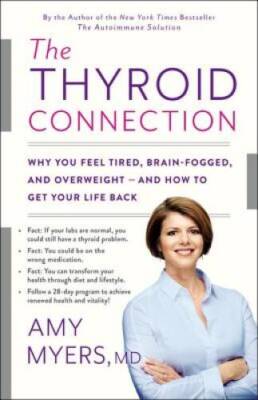 The Thyroid Connection: Why You Feel Tired, Brain-Fogged, and Overwe - VERY GOOD
