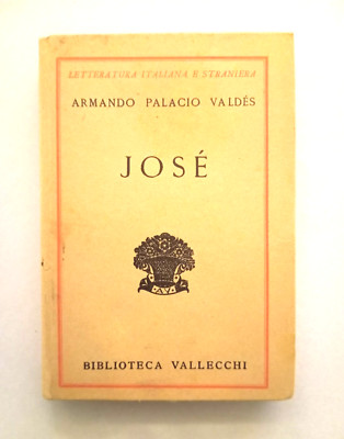 Armando Palacio Valdes - Josè (Jose) - Biblioteca Vallecchi Libro 1933