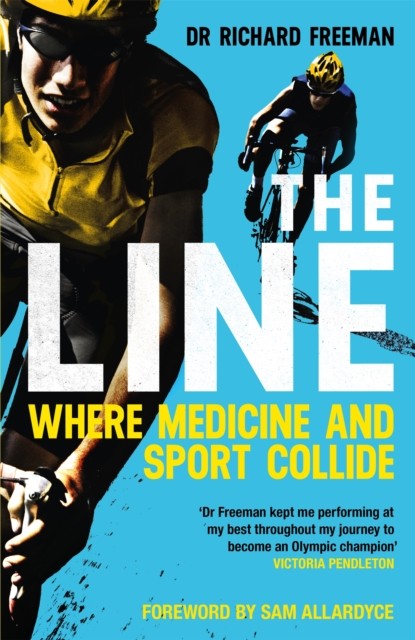 The Line Where Medicine and Sport Collide by Dr Richard Freeman (Paperback Book)