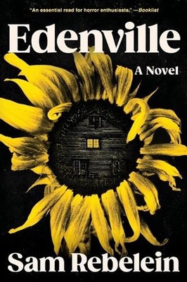 Edenville: A Horror Novel by Sam Rebelein Paperback Book