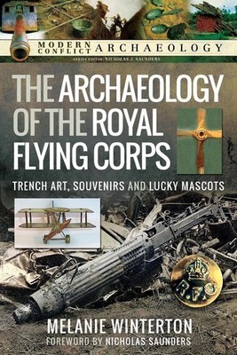 The Archaeology of the Royal Flying Corps: Trench Art, Souvenirs and Lucky Masco