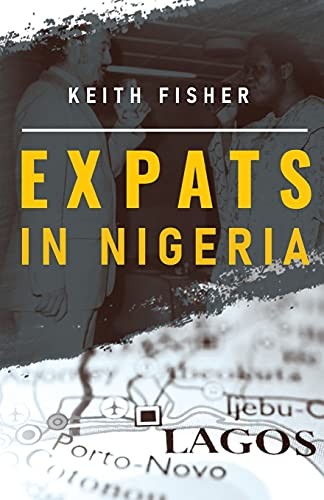 Expats in Nigeria by Fisher, Keith  New 9781800161290 Fast Free Shipping<-
