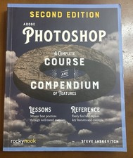 Adobe Photoshop, 2nd Edition: A Complete Course and Compendium of Features