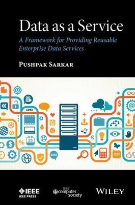 Data As a Service : A Framework for Providing Reusable Enterprise Data Servic...
