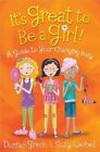 It's Great to be a Girl!: A Guide to Your Changing Body by Dannah Gresh (Paperback, 2015)