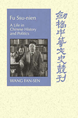 Fu Ssu-nien A Life in Chinese History and Politics Wang Paperback 9780521030472