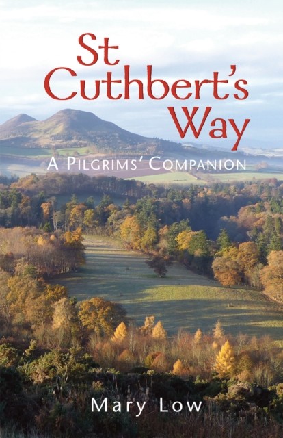 St Cuthbert's Way - 2019 edition by Mary Low, Dick Warren - - Image 3