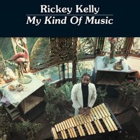 My Kind Of Music (180G) (Limited Numbered Edition) | Rickey Kelly | 2026