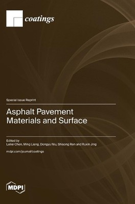 Asphalt Pavement Materials and Surface by Leilei Chen Hardcover Book