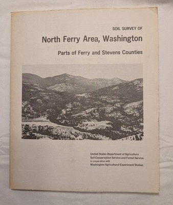 Soil Survey Of North Ferry Area, Parts of Ferry & Stevens Counties WA 1979 USDA