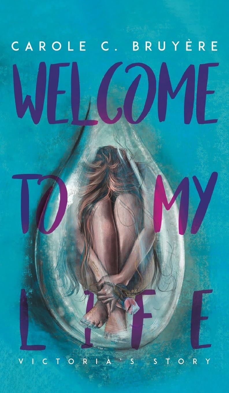 Welcome to My Life: Victorias Story. Bruyere 9781643789552 Free Shipping**