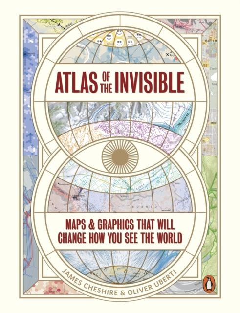 Atlas of the Invisible by James Cheshire Paperback